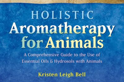 Pet Aromatherapy Benefits & Safe, Calming Essential Oils